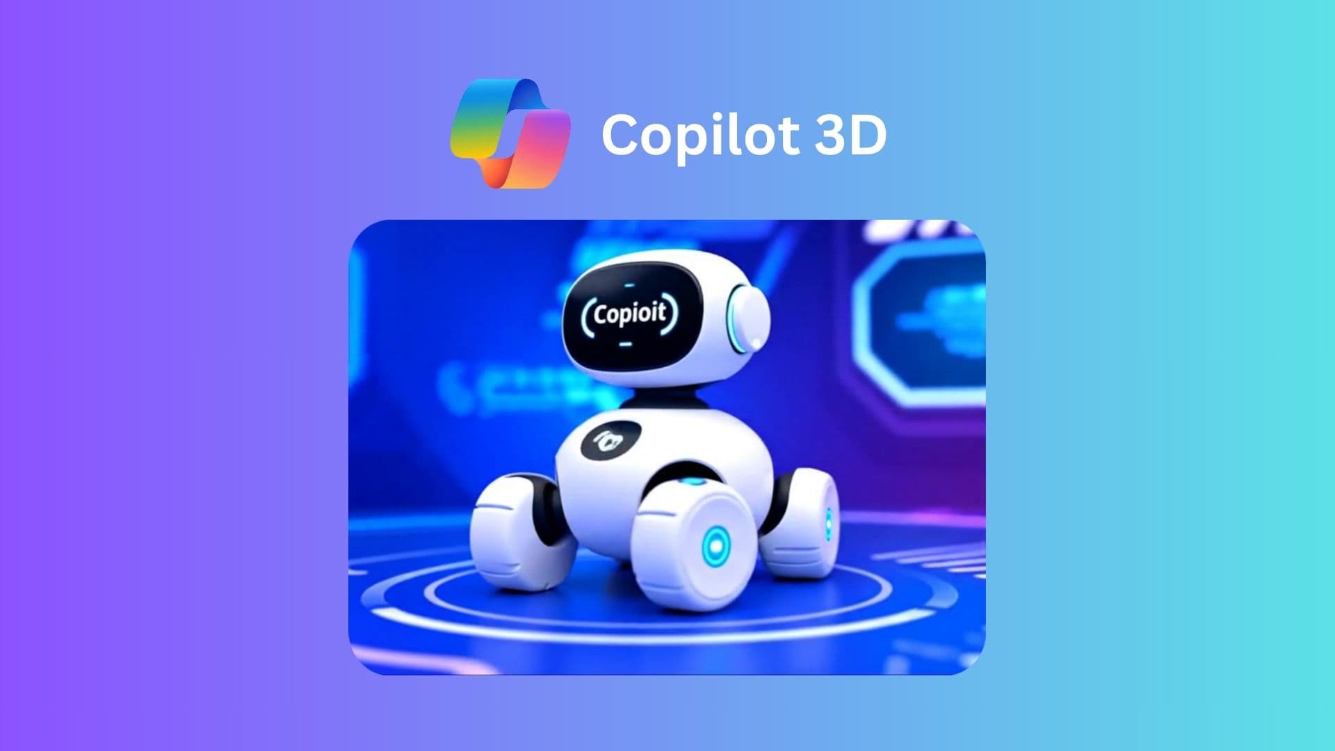 Biến ảnh thành mô hình 3D với Microsoft Copilot